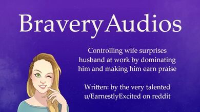 Controlling wife surprises husband at work by dominating him and making him earn praise [Voice Only]