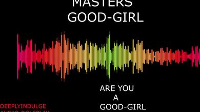 MASTER MAKING YOU A GOOD GIRL INTENSE BDSM AUDIO STORY TO MAKE YOU CUM