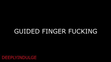 GUIDED FINGER FUCKING CUM LIKE A GOOD GIRL (ASMR INTENSE)