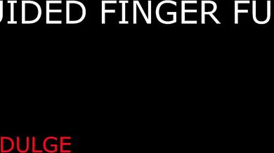 GUIDED FINGER FUCKING CUM LIKE A GOOD GIRL (ASMR INTENSE)