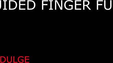 GUIDED FINGER FUCKING CUM LIKE A GOOD GIRL (ASMR INTENSE)