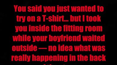 Public fitting room quickie ???? while your bf waited outside ????