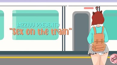 Sex on the train #1 - Animation - Jazziuu
