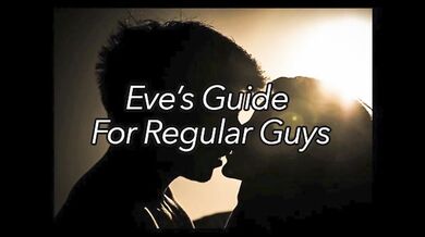 Eve's Guide for Regular Guys Ep 7 - Attracting Women (Advice & Discussion Series by Eve's Garden)