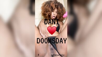 Literaryvixe/Dani Doomsday on all platforms, super intense ebony squirt and pussy cream compilation