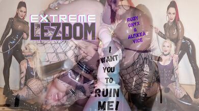 I want you to destroy me Lesdom with Ruby Onyx Trailer (Alexxa Vice)